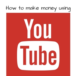 how can i make money using youtube